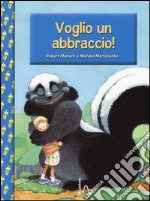 Voglio un abbraccio! libro