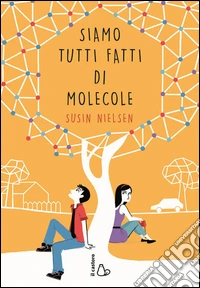 Siamo tutti fatti di molecole libro