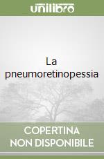 La pneumoretinopessia libro