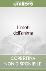 I moti dell'anima