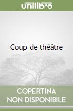 Coup de théâtre