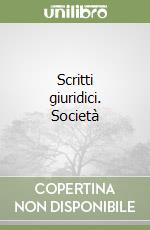 Scritti giuridici. Società (1) libro