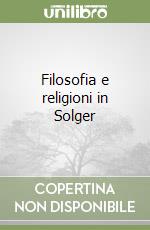 Filosofia e religioni in Solger