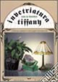 Invetriatura con la tecnica Tiffany libro