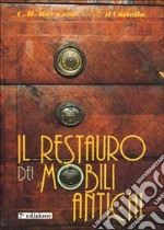 Il restauro dei mobili antichi libro