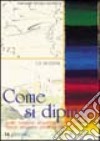 Come si dipinge libro di Nicodemi Giovanni B. Menotti M. (cur.)