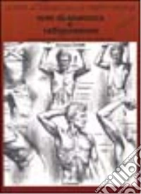 Note di anatomia e raffigurazione. Ediz. illustrata libro