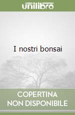 I nostri bonsai libro