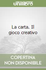 La carta. Il gioco creativo