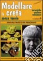 Modellare la creta senza tornio libro