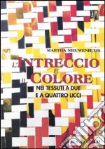 L'intreccio e il colore nei tessuti a due e quattro licci