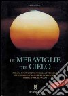 Le meraviglie del cielo libro