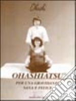 Ohashiatsu per una gravidanza sana e felice libro