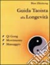 Guida taoista alla longevità. libro