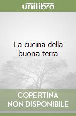 La cucina della buona terra libro