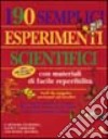 Centonovanta semplici esperimenti scientifici. Vol. 2 libro di Churchill E. Richard Loeschnig Louis V. Mandell Muriel