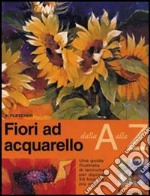 Fiori ad acquarello dalla A alla Z