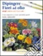 Dipingere fiori ad olio libro