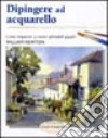 Dipingere ad acquarello libro