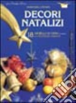 Decori natalizi. 18 gioielli di cera libro