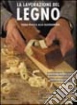 La lavorazione del legno libro