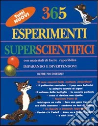 Trecentosessantacinque esperimenti superscientifici