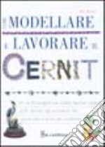 Come modellare e lavorare il cernit libro