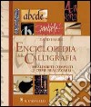 Enciclopedia della calligrafia. 100 alfabeti completi e come realizzarli libro di Harris David