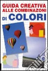 Guida creativa alle combinazioni di colori libro