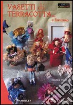 Vasetti di terracotta e fantasia libro