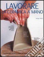 Lavorare la ceramica a mano libro