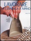 Lavorare la ceramica a mano libro