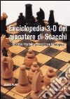 Enciclopedia 3-D del giocatore di scacchi libro di Eade James