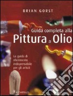 Guida completa alla pittura a olio libro