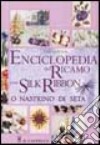 Enciclopedia del ricamo con silk ribbon o nastrino di seta libro