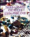 Nodi cinesi per gioielli con perline libro di Millodot S.