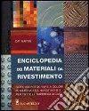 Enciclopedia dei materiali da rivestimento libro