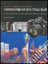 Scoprite i segreti della vostra fotocamera digitale SLR libro