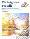 Paesaggi con i pastelli. Ediz. illustrata libro di Hardy Paul