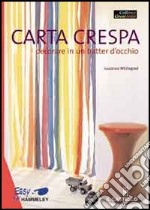 Carta crespa. Decorare in un batter d'occhio libro