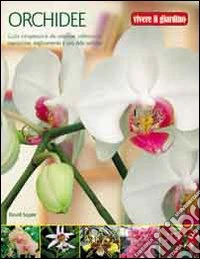 Orchidee. Ediz. illustrata