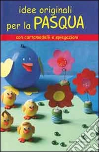 Idee originali per la Pasqua