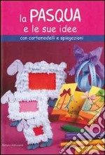 La Pasqua e le sue idee libro