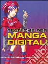 Tecniche per manga digitali. Ediz. illustrata libro