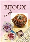 Bijoux. Anelli. Ediz. illustrata libro di Scarlata Alessandra