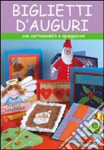 Biglietti d'auguri. Ediz. illustrata libro