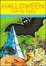 Halloween. Tante idee. Con cartamodelli e spiegazioni. Ediz. illustrata libro