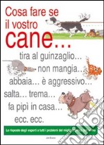 Cosa fare se il vostro cane... libro