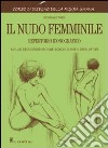 Il nudo femminile. Ediz. illustrata libro
