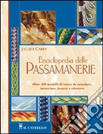 Enciclopedia delle passamanerie. Ediz. illustrata